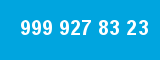 999 927 83 23 999 927 83 23